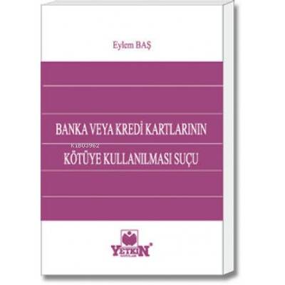 Banka veya Kredi Kartlarının Kötüye Kullanılması Suçu - 1