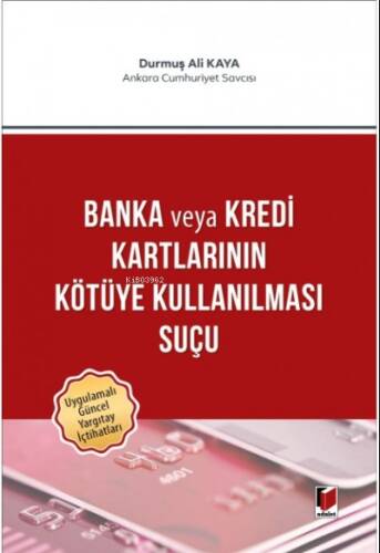 Banka veya Kredi Kartlarının Kötüye Kullanılması Suçu - 1