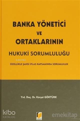 Banka Yönetici ve Ortaklarının Hukuki Sorumluluğu Özellikle Şahsi İflas Kapsamında Sorumluluk - 1