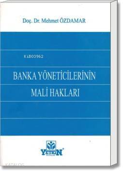 Banka Yöneticilerinin Mali Hakları - 1