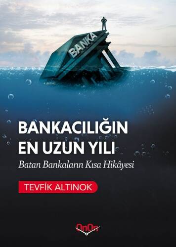 Bankacılığın En Uzun Yılı - 1