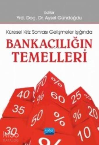 Bankacılığın Temelleri; Küresel Kriz Sonrası Gelişmeler Işığında - 1