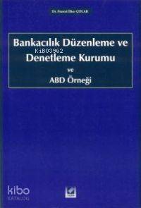 Bankacılık Düzenleme ve Denetleme Kurumu ve Abd Örneği - 1