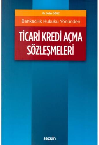 Bankacılık Hukuku Yönünden Ticari Kredi Açma Sözleşmeleri - 1