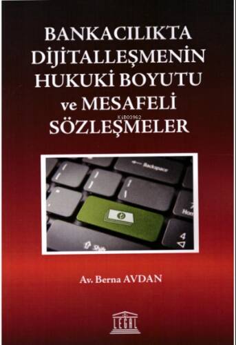 Bankacılıkta Dijitalleşmenin Hukuki Boyutu ve Mesafeli Sözleşmeler - 1