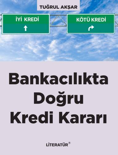 Bankacılıkta Doğru Kredi Kararı - 1