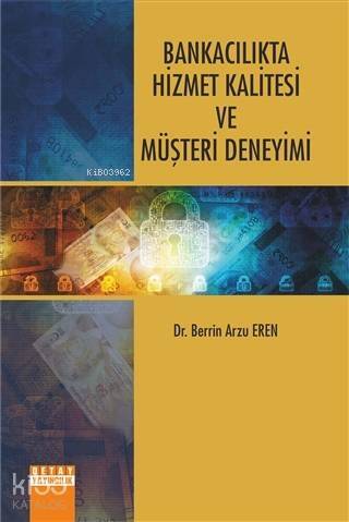 Bankacılıkta Hizmet Kalitesi ve Müşteri Deneyimi - 1