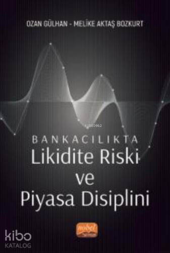 Bankacılıkta Likidite Riski ve Piyasa Disiplini - 1