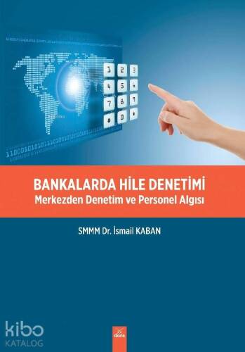 Bankalarda Hile Denetimi; Merkezden Denetim ve Personel Algısı - 1