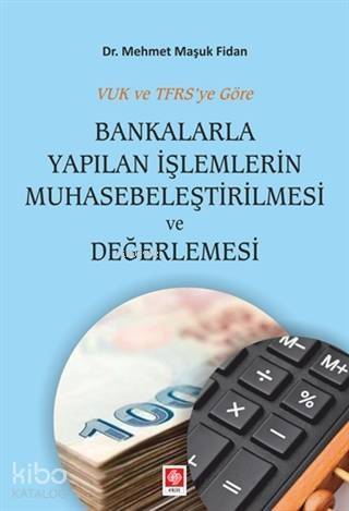 Bankalarla Yapılan İşlemlerin Muhasebeleştirilmesi ve Değerlemesi - 1