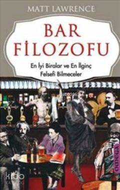 Bar Filozofu; En İyi Biralar ve En İlginç Felsefi Bilmeceler - 1