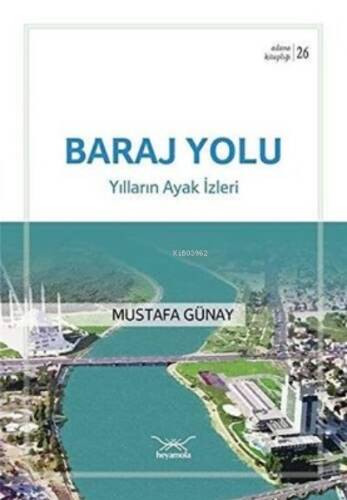 Baraj Yolu - Yılların Ayak İzleri - 1