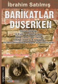 Barikatlar Düşerken; Politik Tarihin Tanığı: İbrahim Satılmış - 1