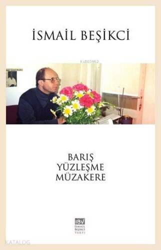 Barış, Yüzleşme, Müzakere - 1