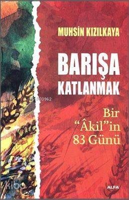 Barışa Katlanmak; Bir 