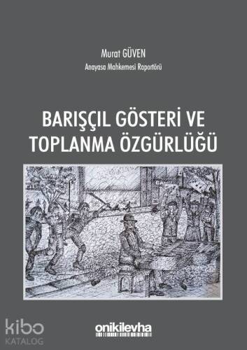 Barışçıl Gösteri ve Toplanma Özgürlüğü - 1