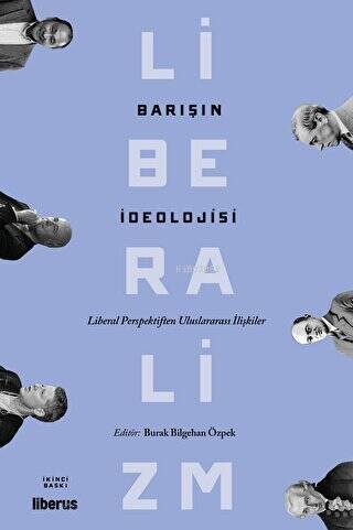 Barışın İdeolojisi;Liberal Perspektiften Uluslararası İlişkiler - 1