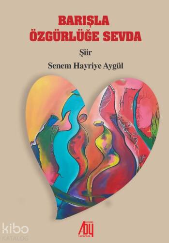 Barışla Özgürlüğe Sevda - 1