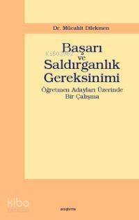 Başarı ve Saldırganlık Gereksinimi; Öğretmen Adayları Üzerinde Bir Çalışma - 1