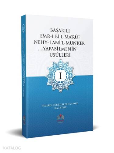 Başarılı Emri bil-Marûf Yapabilmenin Usûlleri 1 - 1