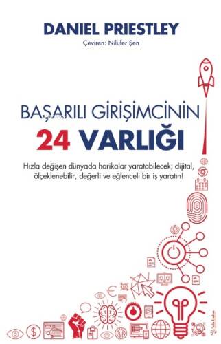 Başarılı Girişimcinin 24 Varlığı;Hızla değişen dünyada harikalar yaratabilecek; dijital, ölçeklenebilir, değerli ve eğlenceli bir iş yaratın! - 1