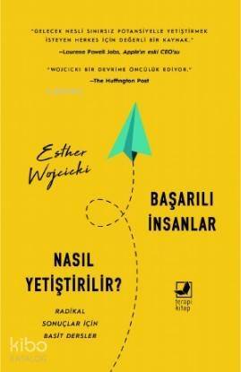 Başarılı İnsanlar Nasıl Yetiştirilir; Radikal Sonuçlar İçin Basit Dersler - 1