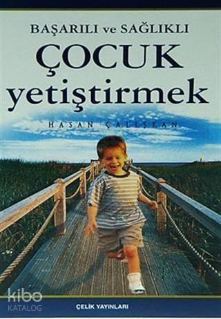 Başarılı ve Sağlıklı Çocuk Yetiştirmek - 1