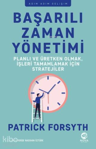 Başarılı Zaman Yönetimi: Planlı ve Üretken Olmak, İşleri Tamamlamak için Stratejiler - 1