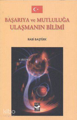 Başarıya ve Mutluluğa Ulaşmanın Bilimi - 1