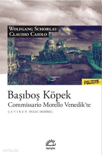 Başıboş Köpek ;Commissario Morello Venedik’te - 1