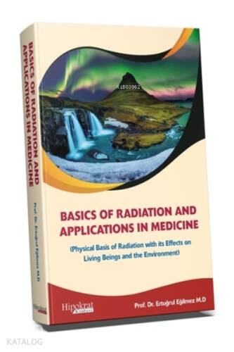 Basics of Radiation and Applications In Medicine - 1