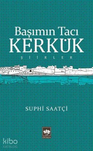 Başımın Tacı Kerkük - 1