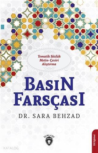 Basın Farsçası; Tematik Sözlük-Metin-Çeviri-Alıştırma - 1