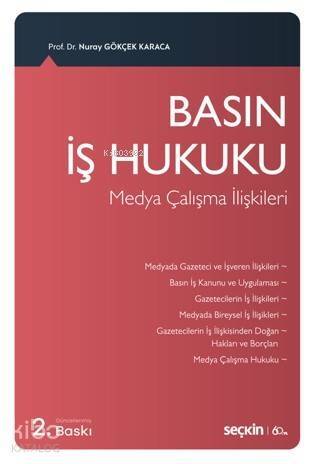 Basın İş Hukuku; Medya Çalışma İlişkileri - 1