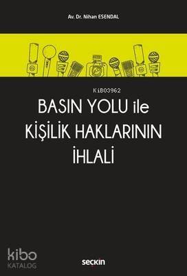 Basın Yolu ile Kişilik Haklarının İhlali - 1