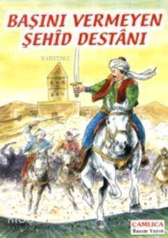 Başını Vermeyen Şehid Destanı - 1