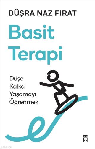 Basit Terapi ;Düşe Kalka Yaşamayı Öğrenmek - 1