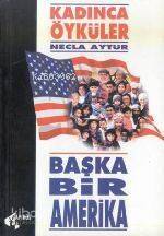 Başka Bir Amerika; Kadınca Öyküler - 1