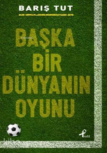 Başka Bir Dünyanın Oyunu - 1