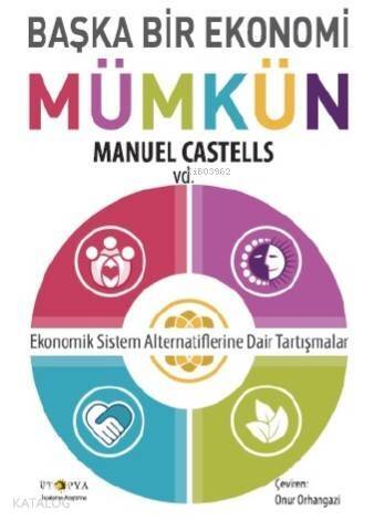 Başka Bir Ekonomi Mümkün; Ekonomik Sistem Alternatiflerine Dair Tartışmalar - 1