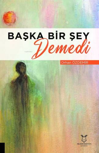 Başka Bir Şey Demedi - 1