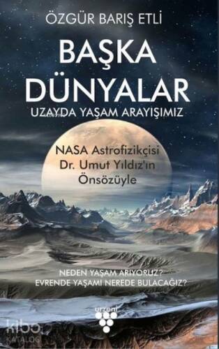 Başka Dünyalar ;Uzayda Yaşam Arayışımız - 1