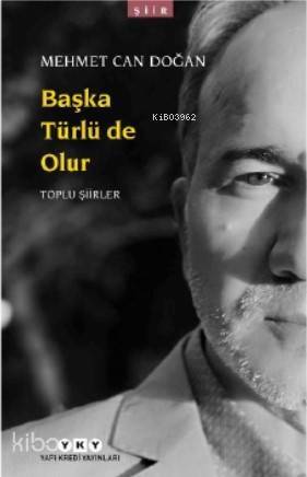 Başka Türlü de Olur – Toplu Şiirler - 1