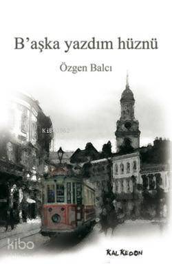 B'aşka Yazdım Hüznü - 1