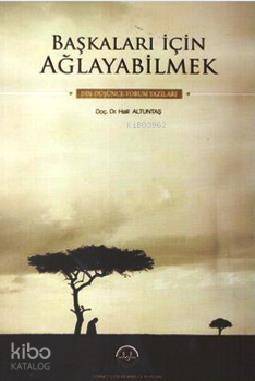 Başkaları İçin Ağlayabilmek - 1