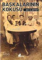 Başkalarının Kokusu - 1