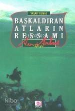 Başkaldıran Atların Ressamı Avni Arbaş - 1