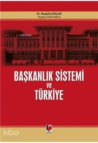 Başkanlık Sistemi ve Türkiye - 1