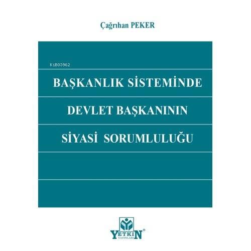 Başkanlık Sisteminde Devlet Başkanının Siyasi Sorumluluğu - 1