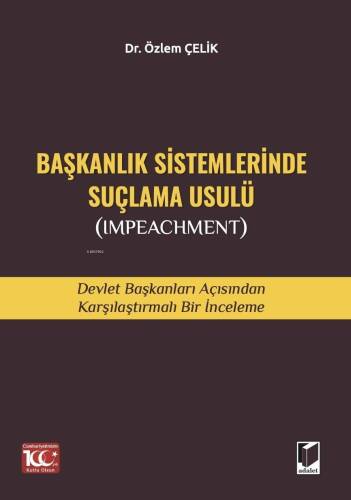 Başkanlık Sistemlerinde Suçlama Usulü (Impeachment) - 1